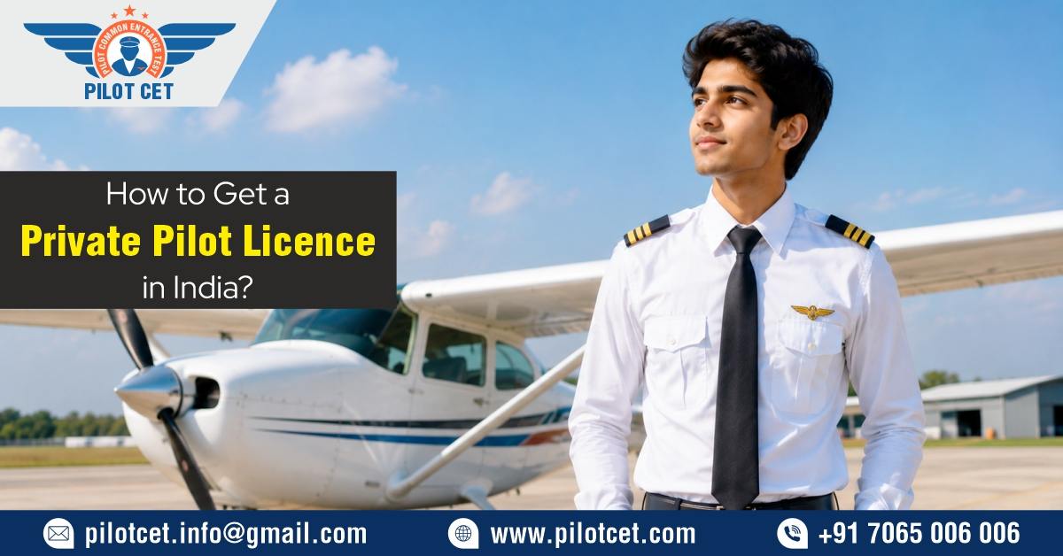 How to Get a Private Pilot Licence in India?